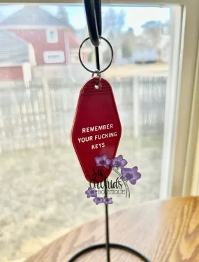 Remember Your Fucking Keys Motel Style Keychain